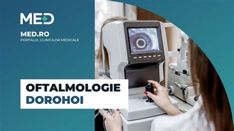 oftalmologie dorohoi|Clinici si Cabinete Medicale de Oftalmologie din Dorohoi